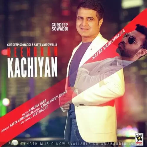 Neendran Kachiyan Gurdeep Sowaddi Mp3 Download Song - Mr-Punjab