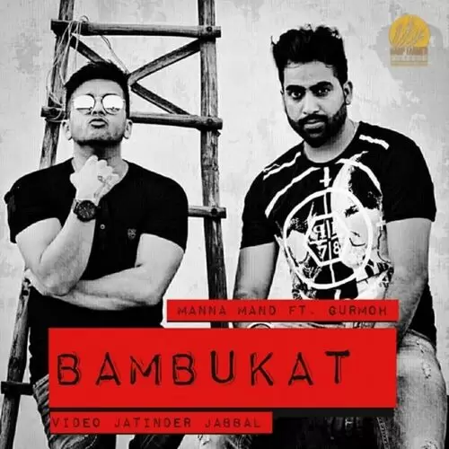 Bambukat Manna Mand Mp3 Download Song - Mr-Punjab