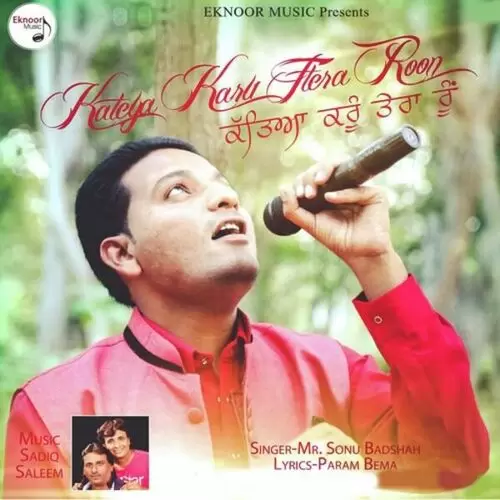 Kateya Karu Tera Roon Mr. Sonu Badshah Mp3 Download Song - Mr-Punjab