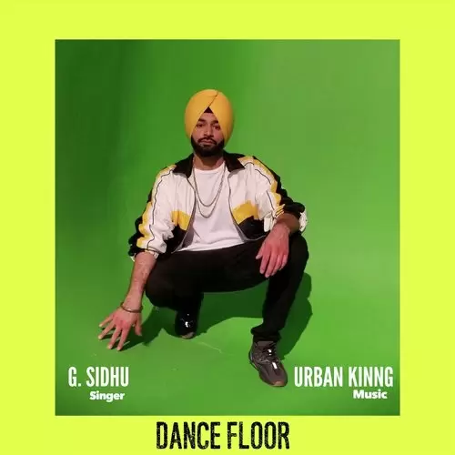 Dance Floor Feat. Urban Kinng G. Sidhu Mp3 Download Song - Mr-Punjab