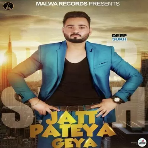 Jatt Pateya Geya Deep Sukh Mp3 Download Song - Mr-Punjab