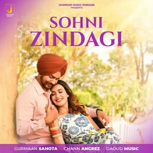 Sohni Zindagi Gurmaan Sahota Mp3 Download Song - Mr-Punjab
