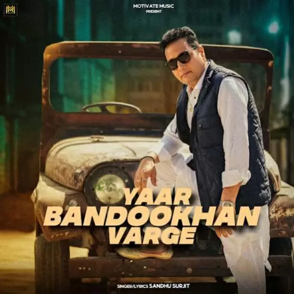 Yaar Bandookhan Varge Sandhu Surjit Mp3 Download Song - Mr-Punjab