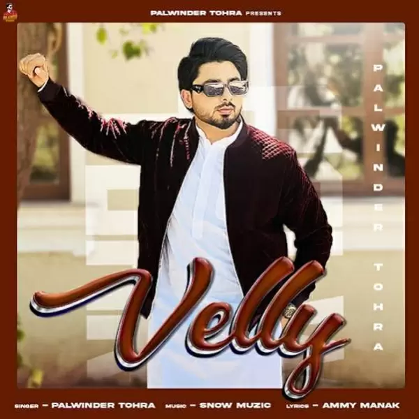 Velly Palwinder Tohra Mp3 Download Song - Mr-Punjab