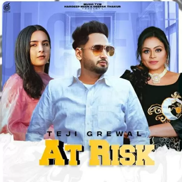 At Risk Teji Grewal Mp3 Download Song - Mr-Punjab