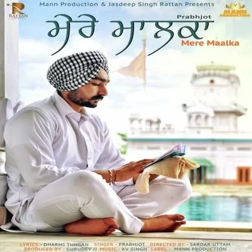 Mere Maalka Prabhjot Mp3 Download Song - Mr-Punjab
