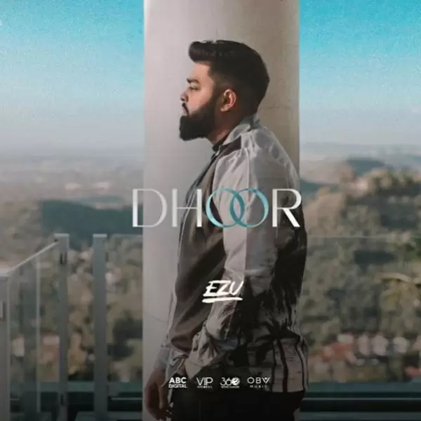Dhoor - Single Song by Ezu - Mr-Punjab