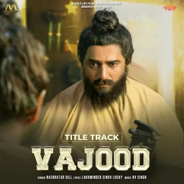 VAJOOD Nachhatar Gill Mp3 Download Song - Mr-Punjab