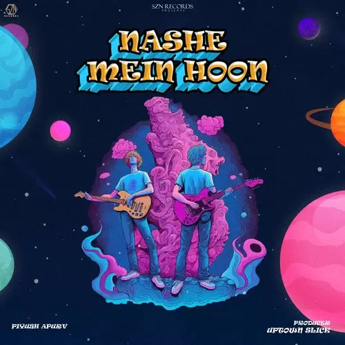 Nashe Mein Hoon - Single Song by Piyush Apurv - Mr-Punjab