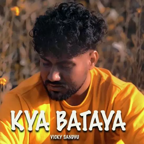 Kya Bataya Vicky Sandhu Mp3 Download Song - Mr-Punjab