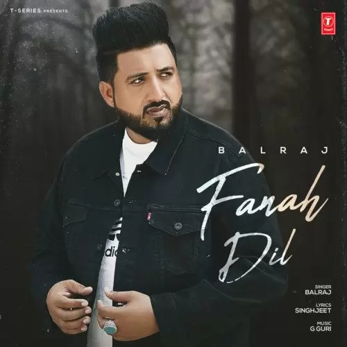 Fanah Dil - Single Song by Balraj - Mr-Punjab