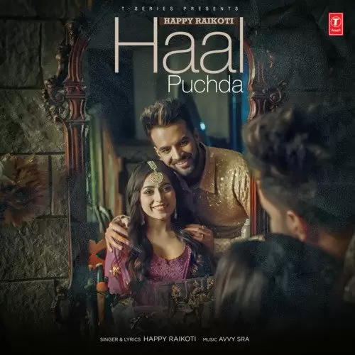 Haal Puchda - Single Song by Happy Raikoti - Mr-Punjab