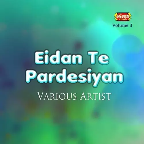 Eidan Te Pardesiyan Vol. 3 Songs