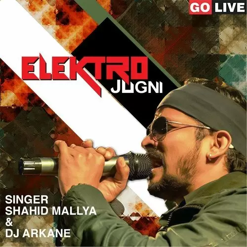 Elektro Jugni - Single Song by Shahid Mallya - Mr-Punjab