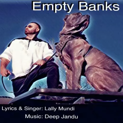 Empty Banks (Yaaran De) Lally Mundi Mp3 Download Song - Mr-Punjab