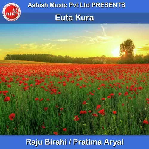 Euta Kura Raju Birahi Mp3 Download Song - Mr-Punjab