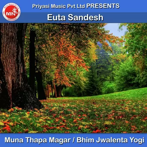Euta Sandesh Muna Thapa Magar Mp3 Download Song - Mr-Punjab
