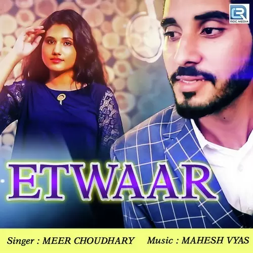 Etwaar Meer Choudhary Mp3 Download Song - Mr-Punjab