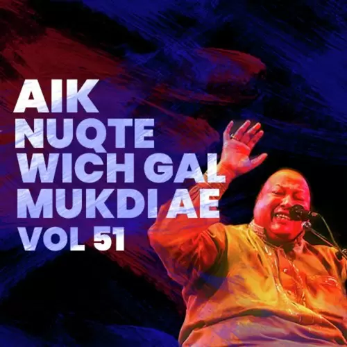 Gal Ik Nuqte Vich Mukdi Nusrat Fateh Ali Khan And M M Ali Khan Mp3 Download Song - Mr-Punjab