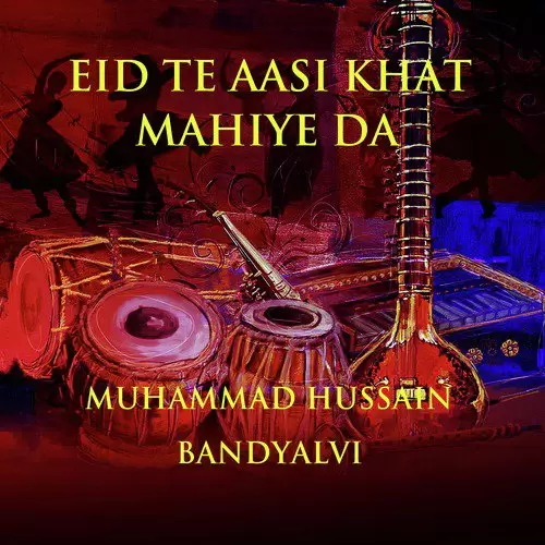 Eid Tay Asi Khat Maheye Muhammad Hussain Bandyalvi Mp3 Download Song - Mr-Punjab