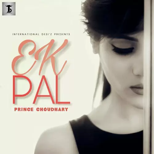 Ek Pal Prince Choudhary Mp3 Download Song - Mr-Punjab