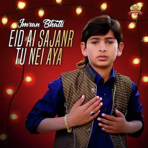 Eid Ai Sajanr Tu Nei Aya Imran Bhatti Mp3 Download Song - Mr-Punjab