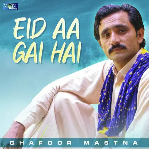 Eid Aa Gai Hai Ghafoor Mastna Mp3 Download Song - Mr-Punjab