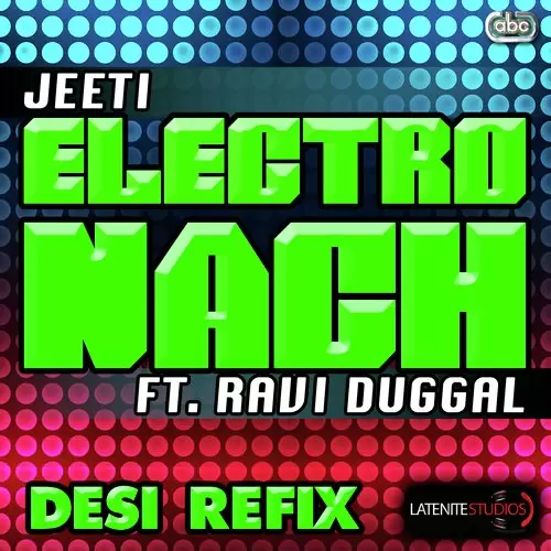 Electro Nach (Desi Refix) - Single Song by Jeeti - Mr-Punjab