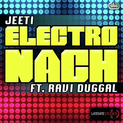 Electro Nach - Single Song by Jeeti - Mr-Punjab
