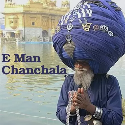 E Man Chanchala Bhai Arjun Singh Mp3 Download Song - Mr-Punjab