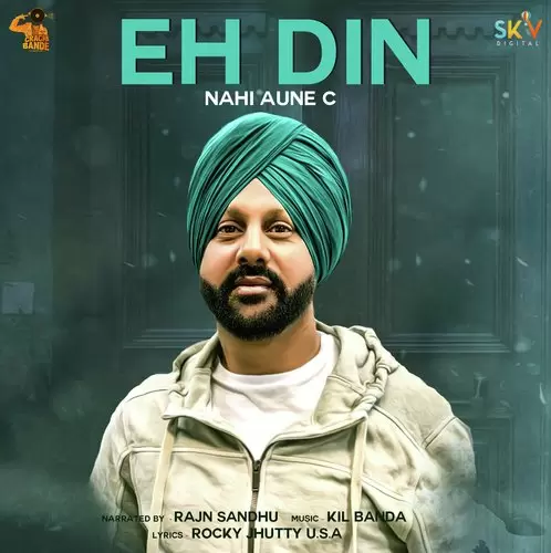 Eh Din Nhi Aune C Rajn Sandhu Mp3 Download Song - Mr-Punjab