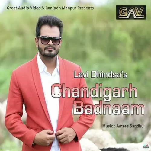 Chandigarh Badnaam Lavi Dhindsa Mp3 Download Song - Mr-Punjab