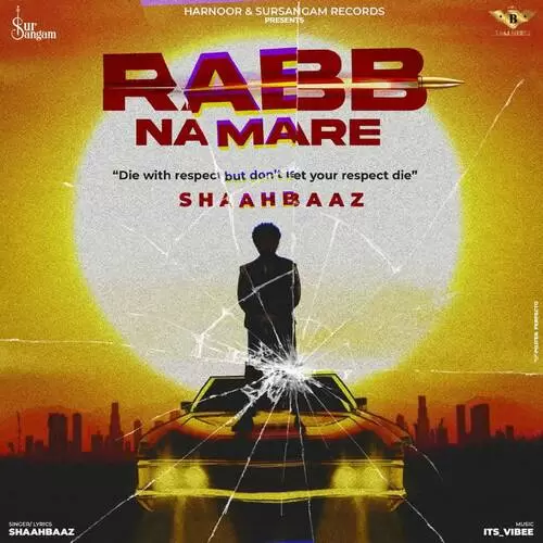 Rabb Na Mare - Single Song by Shaahbaaz - Mr-Punjab