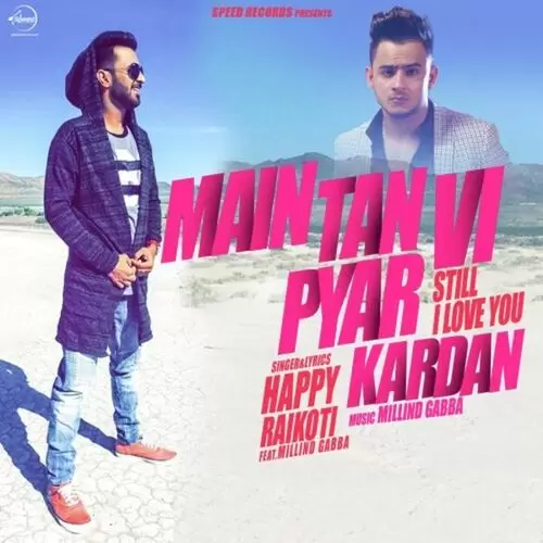 Main Tan Vi Pyar Kardan Happy Raikoti Mp3 Download Song - Mr-Punjab