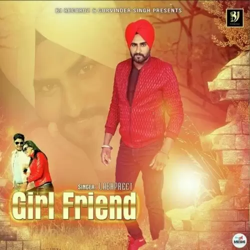 Girl Friend Labhpreet Mp3 Download Song - Mr-Punjab