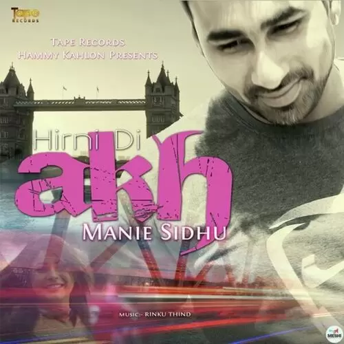 Hirni Di Akh Mani Sidhu Mp3 Download Song - Mr-Punjab