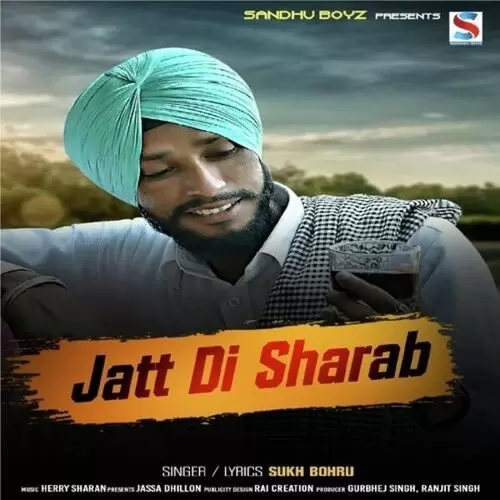 Jatt Di Sharab Sukh Bohru Mp3 Download Song - Mr-Punjab