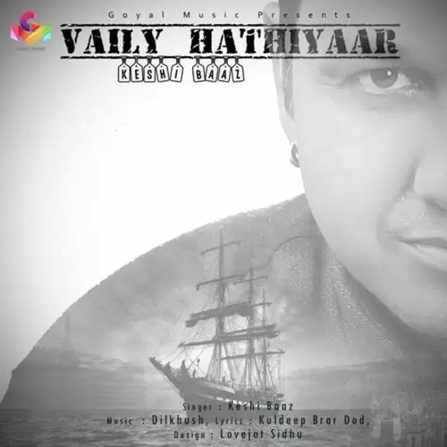 Vaily Hathiyaar Keshi Baaz Mp3 Download Song - Mr-Punjab