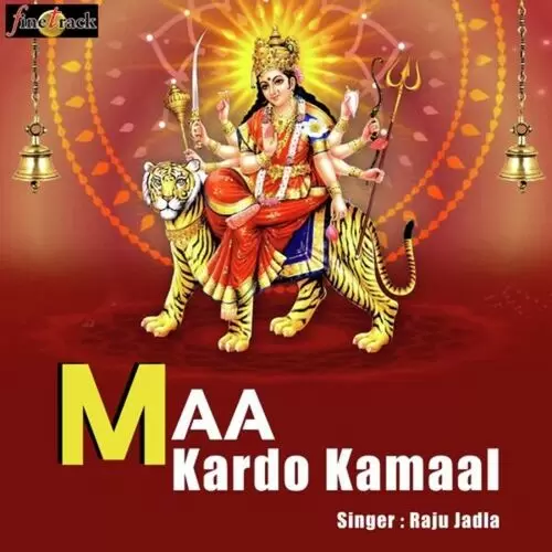 Maa Kardo Kamaal Raju Jadla Mp3 Download Song - Mr-Punjab