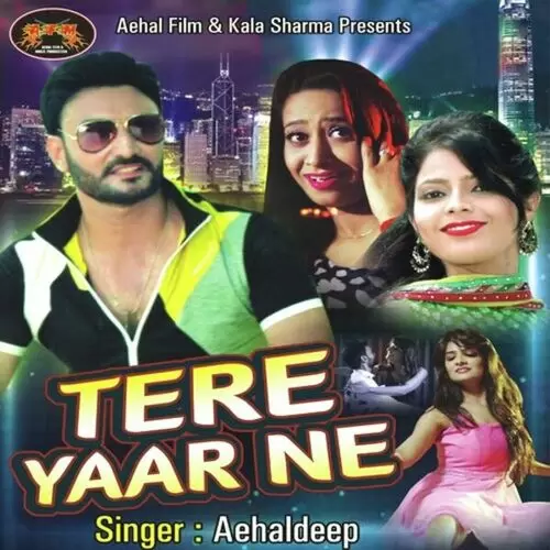 Tere Yaar Ne Aehaldeep Mp3 Download Song - Mr-Punjab