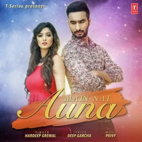 Main Nai Auna Hardeep Grewal Mp3 Download Song - Mr-Punjab