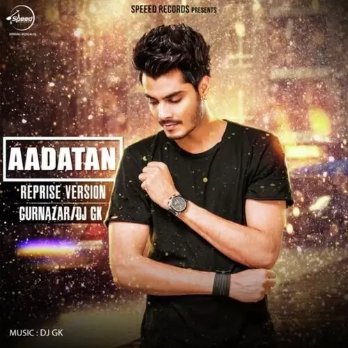 Aadatan Reprise Version Gurnazar Mp3 Download Song - Mr-Punjab