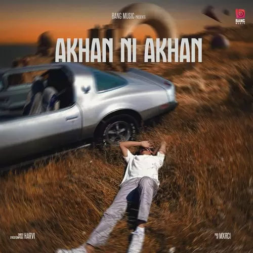 Akhan Ni Akhan - Single Song by Harvi - Mr-Punjab