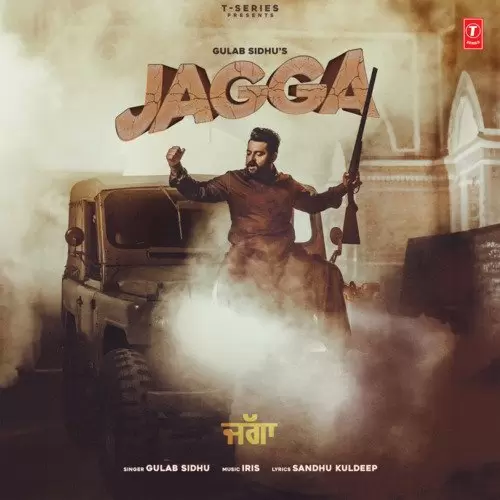 Jagga - Single Song by Gulab Sidhu - Mr-Punjab