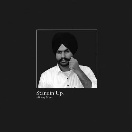 Standin Up - Single Song by Romey Maan - Mr-Punjab