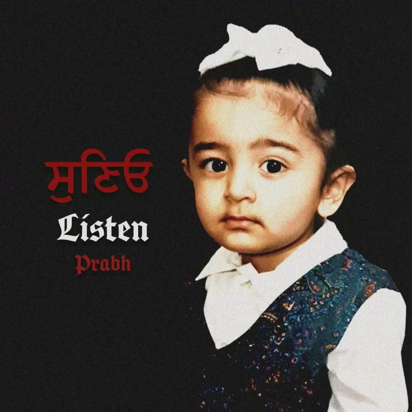 Listen - Single Song by Prabh Singh - Mr-Punjab