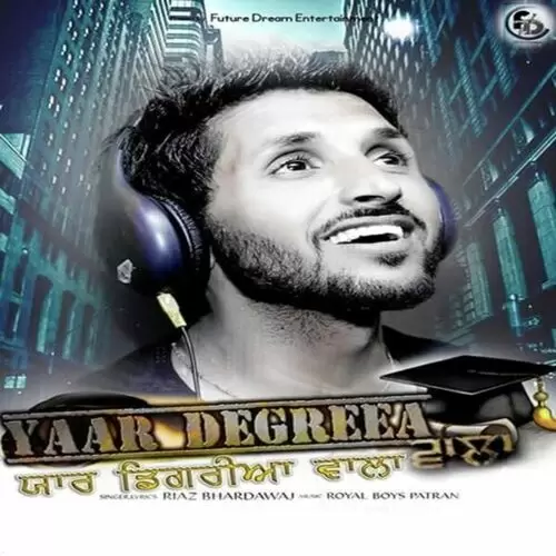 Yaar Degreea Wala Riaz Bhardawaj Mp3 Download Song - Mr-Punjab