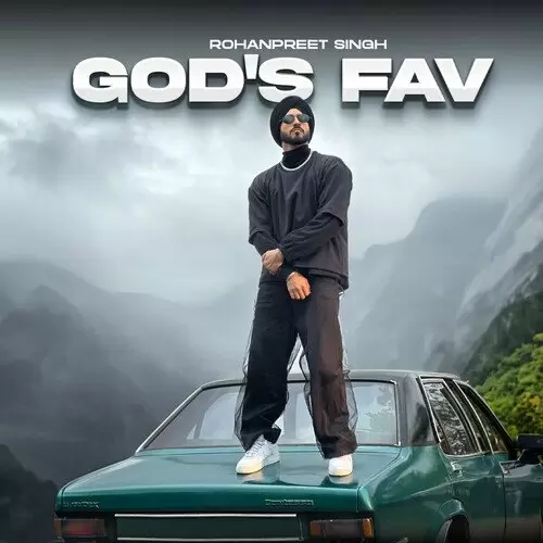 Gods Fav Rohanpreet Singh Mp3 Download Song - Mr-Punjab