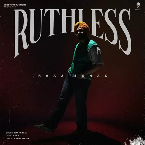 Ruthless Raaj Sohal Mp3 Download Song - Mr-Punjab