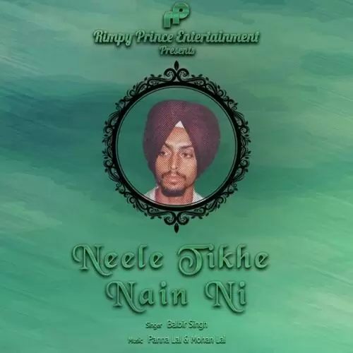 Neele Tikhe Nain Ni Balbir Singh Mp3 Download Song - Mr-Punjab